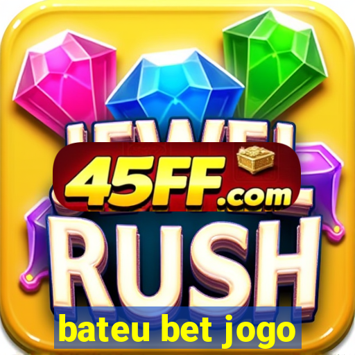 bateu bet jogo